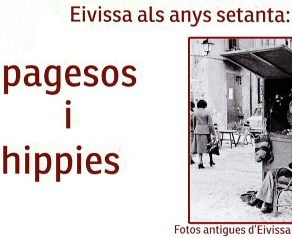 Eivissa als anys setanta: pagesos i hippies