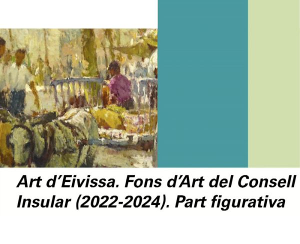 Art d'Eivissa. Fons d'Art del Consell Insular (2022-2024).