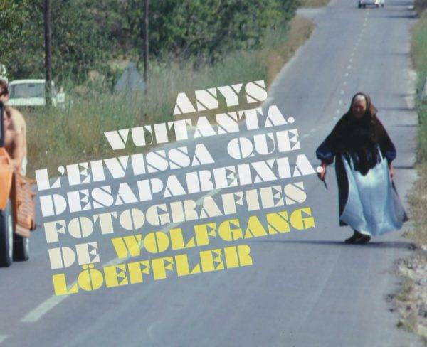 Anys vuitanta. L'Eivissa que desapareixia