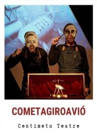 Festiteatre: Cometagiravió amb Centimets Teatre