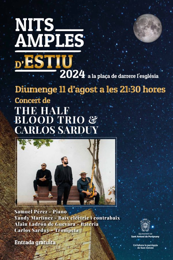 Nits Amples d'Estiu 2024: The Half Blood Trio &  Carlos Sarduy