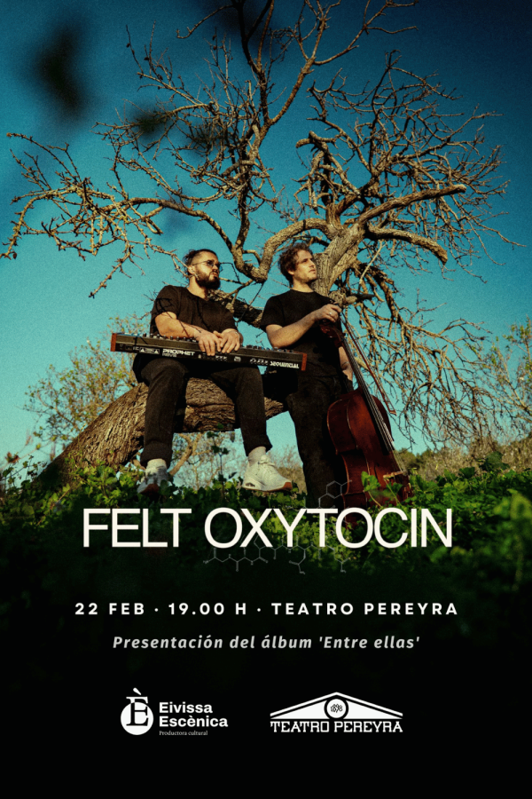 Concierto: Felt Oxyocin